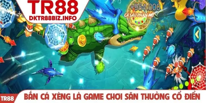 Bắn cá xèng là game chơi săn thưởng cổ điển
