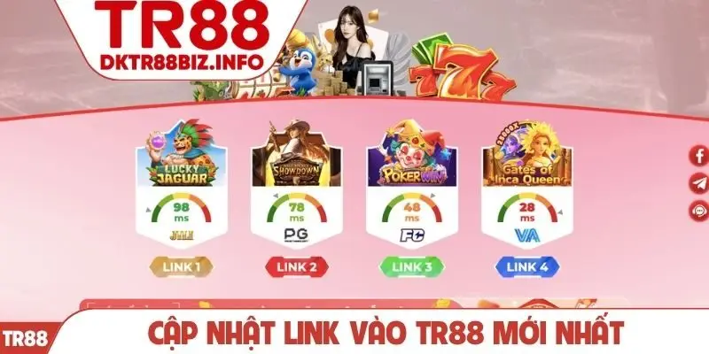 Cập nhật nhanh link vào TR88 mới nhất