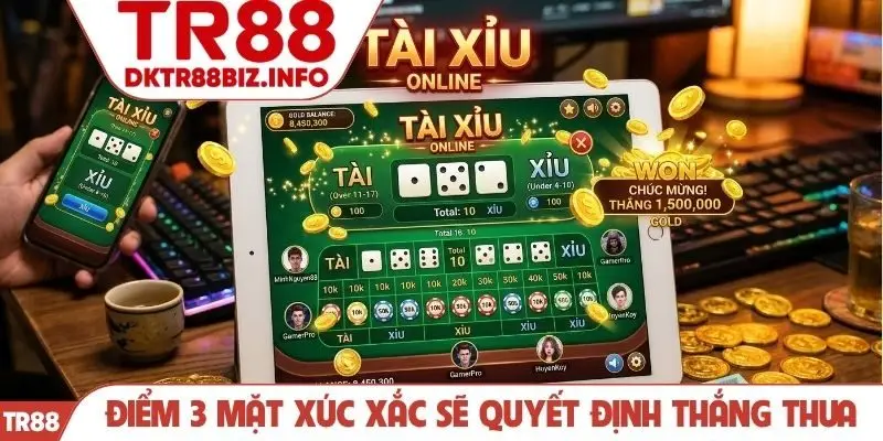 Điểm 3 mặt xúc xắc sẽ quyết định thắng thua