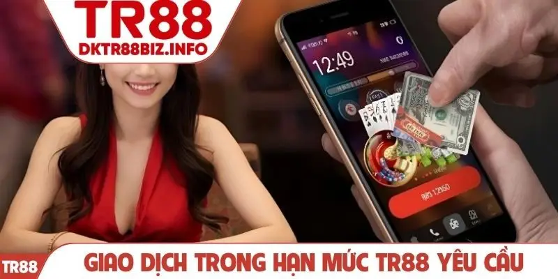 Giao dịch trong hạn mức TR88 yêu cầu