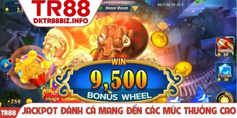 Jackpot đánh cá mang đến các mức thưởng cao