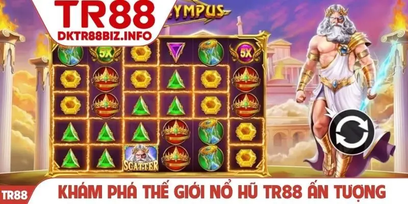 Khám phá thế giới nổ hũ TR88 ấn tượng