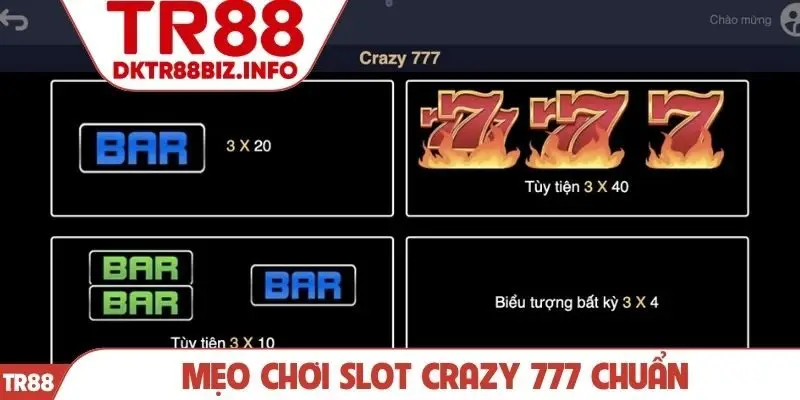 Mẹo chơi slot Crazy 777 chuẩn