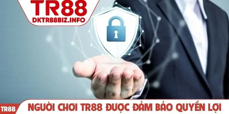 Người chơi TR88 được đảm bảo quyền lợi