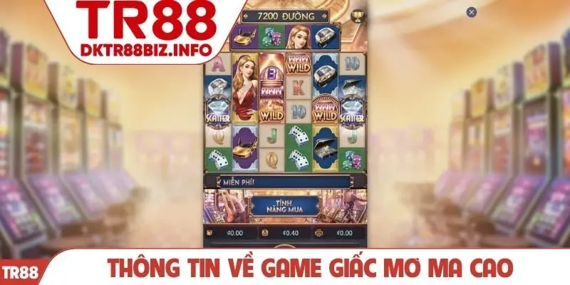 Thông tin về game Giấc mơ ma cao