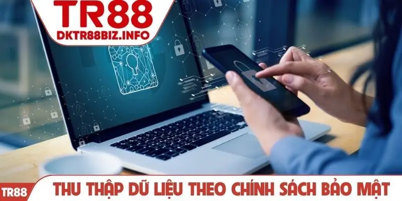 TR88 thu thập dữ liệu theo chính sách bảo mật